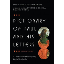 Dictionary of Paul and His Letters: A Compendium of Contemporary Biblical Scholarship
