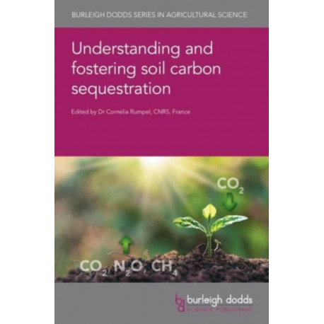 Understanding and Fostering Soil Carbon Sequestration