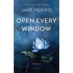 Open Every Window: A Memoir