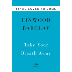 Take Your Breath Away: A Novel