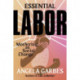 Essential Labor: Mothering as Social Change