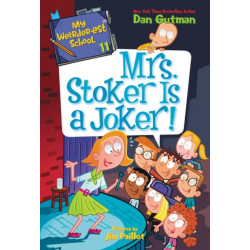My Weirder-est School -11: Mrs. Stoker Is a Joker!