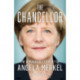 The Chancellor: The Remarkable Odyssey of Angela Merkel