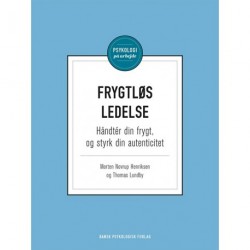 Frygtløs ledelse: Håndtér din frygt, og styrk din autenticitet