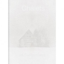 Patrick Lambertz: Chalets of Switzerland