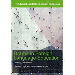 Drama in Foreign Language Education: Texts and Performances