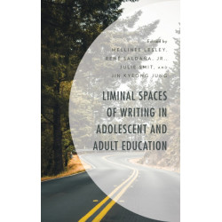 Liminal Spaces of Writing in Adolescent and Adult Education