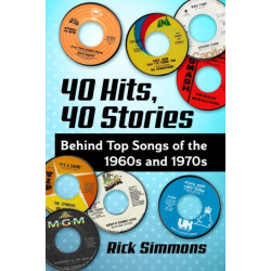 40 Hits, 40 Stories: Behind Top Songs of the 1960s and 1970s