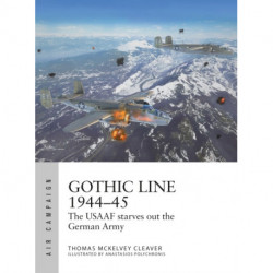 Gothic Line 1944–45: The USAAF starves out the German Army