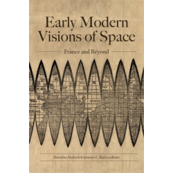 Early Modern Visions of Space: France and Beyond