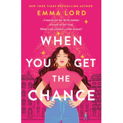 When You Get the Chance: A Novel