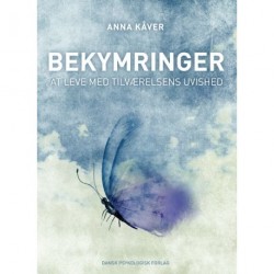 Bekymringer: At leve med tilværelsens uvished