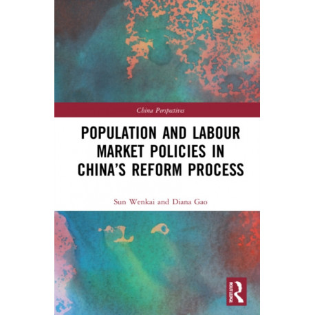 Population and Labour Market Policies in China’s Reform Process