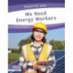 We Need Energy Workers