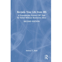 Reclaim Your Life from IBS: A Scientifically Proven CBT Plan for Relief Without Restrictive Diets