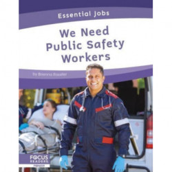 We Need Public Safety Workers
