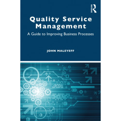Quality Service Management: A Guide to Improving Business Processes