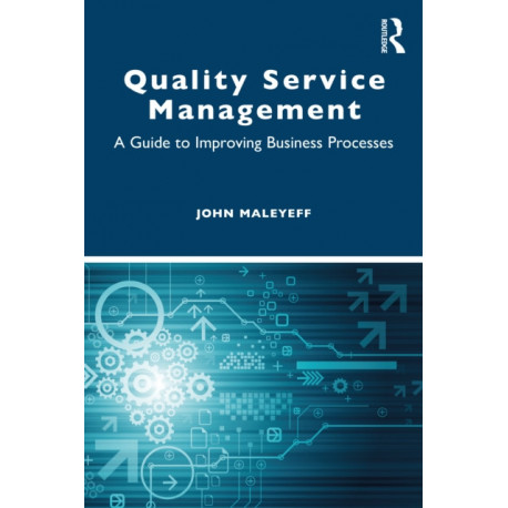 Quality Service Management: A Guide to Improving Business Processes