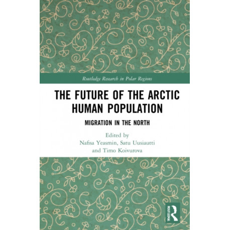 The Future of the Arctic Human Population: Migration in the North