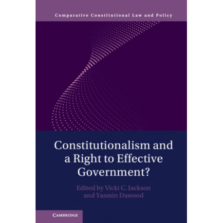 Constitutionalism and a Right to Effective Government?