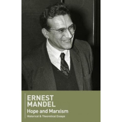 Hope and Marxism: Historical and Theoretical Essays
