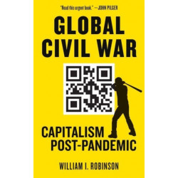 Global Civil War: Capitalism Post-Pandemic