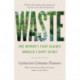 Waste: One Woman's Fight Against America's Dirty Secret