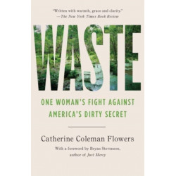 Waste: One Woman's Fight Against America's Dirty Secret