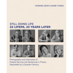 Still Doing Life: 22 Lifers, 25 Years Later