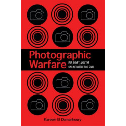 Photographic Warfare: ISIS, Egypt, and the Online Battle for Sinai