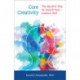 Core Creativity: The Mindful Way to Unlock Your Creative Self