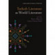 Turkish Literature as World Literature