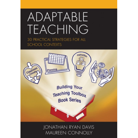 Adaptable Teaching: 30 Practical Strategies for All School Contexts