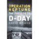 Operation Neptune: The Prelude to D-Day