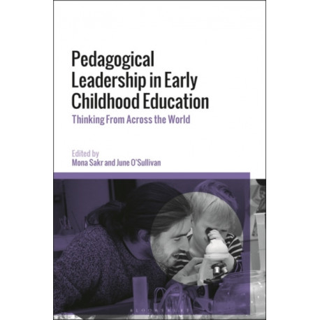 Pedagogical Leadership in Early Childhood Education: Conversations From Across the World