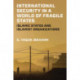 International Security in a World of Fragile States: Islamic States and Islamist Organizations