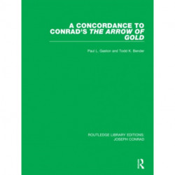 A Concordance to Conrad's The Arrow of Gold