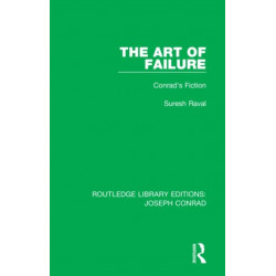 The Art of Failure: Conrad's Fiction
