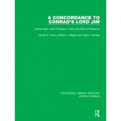 A Concordance to Conrad's Lord Jim: Verbal Index, Word Frequency Table and Field of Reference