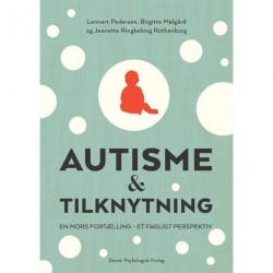 Autisme og tilknytning: En mors fortælling – et fagligt perspektiv