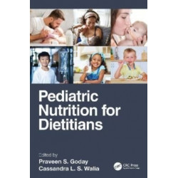 Pediatric Nutrition for Dietitians