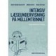 Intensiv læseundervisning på mellemtrinnet: En praksisnær fortælling om planlægning, gennemførelse og evaluering af tiltag for elever i læse- og skrivevanskeligheder