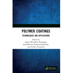 Polymer Coatings: Technologies and Applications: Technologies and Applications