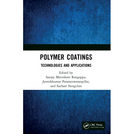 Polymer Coatings: Technologies and Applications: Technologies and Applications