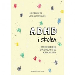 ADHD i skolen: Styrk relationer, opmærksomhed og kommunikation