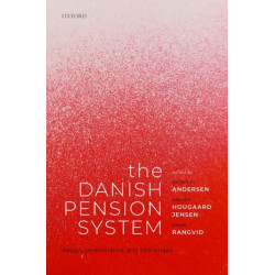 The Danish Pension System: Design, Performance, and Challenges