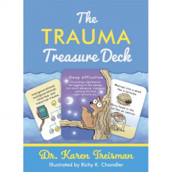 The Trauma Treasure Deck: A Creative Tool for Assessments, Interventions, and Learning for Work with Adversity and Stress in Children and Adults