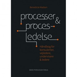Processer og procesledelse: Håndbog for konsulenter, vejledere, undervisere og ledere