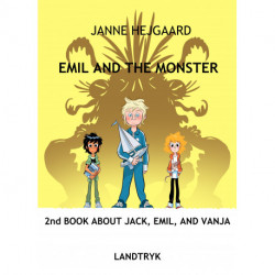 Emil and the Monster: 2nd book about Jack, Emil, and Vanja