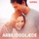 Arbejdsglæde - erotiske noveller